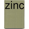 Zinc by Wim de Jong