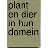Plant en dier in hun domein by Postma