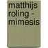 Matthijs Roling - Mimesis