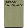 Jaarboek Circumplaudo by Unknown