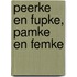 Peerke en Fupke, Pamke en Femke