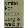 vmbo KGT Sector Zorg & Welzijn by Ymie Kroezen-Buursma
