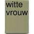 Witte vrouw