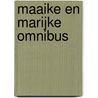 Maaike en Marijke Omnibus door J. Koetsier-Schokker