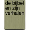 De Bijbel en zijn verhalen door Wim Spekking