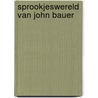 Sprookjeswereld van john bauer door Joseph Martin Bauer