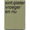 Sint-Pieter vroeger en nu by Sermon Smitshuysen