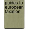 Guides to European taxation by Unknown