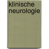 Klinische neurologie door J.W. Snoek