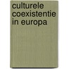 Culturele coexistentie in europa by Raad