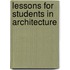 Lessons for students in architecture