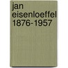 Jan Eisenloeffel 1876-1957 by Annelies Krekel-Aalberse