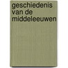 Geschiedenis van de Middeleeuwen by H.P.H. Jansen