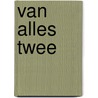 Van alles twee by M.F. Delfos