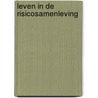 Leven in de risicosamenleving door Onbekend Hans Boutellier