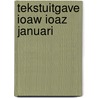 Tekstuitgave ioaw ioaz januari door Onbekend
