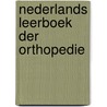 Nederlands leerboek der orthopedie door Onbekend