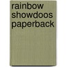 Rainbow showdoos paperback door Onbekend