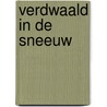 Verdwaald in de sneeuw by N. Nichols