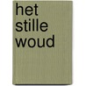 Het stille woud by Emily Peters