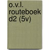O.V.L. ROUTEBOEK D2 (5V) by Cor Aarnoutse