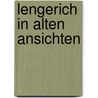 Lengerich in alten Ansichten by G. Schumann