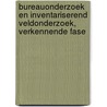 Bureauonderzoek en Inventariserend veldonderzoek, verkennende fase door C. Helmich