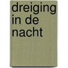 Dreiging in de nacht door Pace