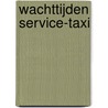 Wachttijden Service-Taxi door M.P. Tillemans