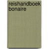 Reishandboek Bonaire by Ruud van der Helm