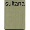Sultana by J.P. Sasson
