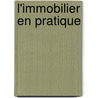 L'immobilier en pratique by Unknown