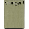Vikingen! door August Willemsen