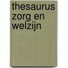 Thesaurus zorg en welzijn door Onbekend