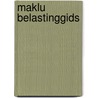 Maklu Belastinggids by Wim van Kerchove