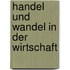 Handel und wandel in der wirtschaft