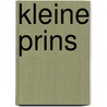 Kleine prins door A. De Saint Exupery