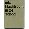 Info klachtrecht in de school door G.J.J. Goetheer