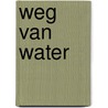 Weg van water by Berry van Oudheusden