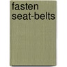 Fasten seat-belts by Unknown
