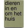 Dieren in en om het huis by Joode