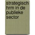 Strategisch HRM in de publieke sector