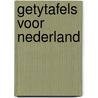 Getytafels voor nederland door Onbekend