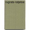 Rugrats-Ratjetoe by Unknown