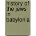 History of the jews in babylonia