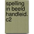 SPELLING IN BEELD HANDLEID. C2