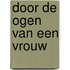 Door de ogen van een vrouw