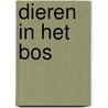 Dieren in het bos door H. Arnoldus