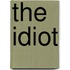 The Idiot