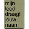 Mijn leed draagt jouw naam by H. Gashi